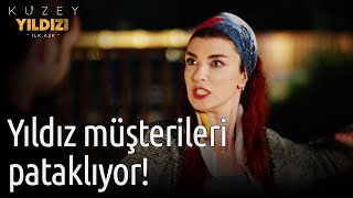 Kuzey Yıldızı İlk Aşk 32 Bölüm - Yıldız Müşterileri Pataklıyor