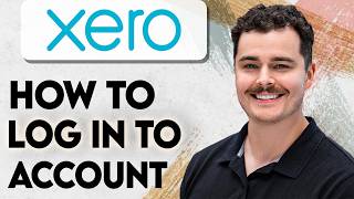 How To Login To Xero Account [2026 Guide]