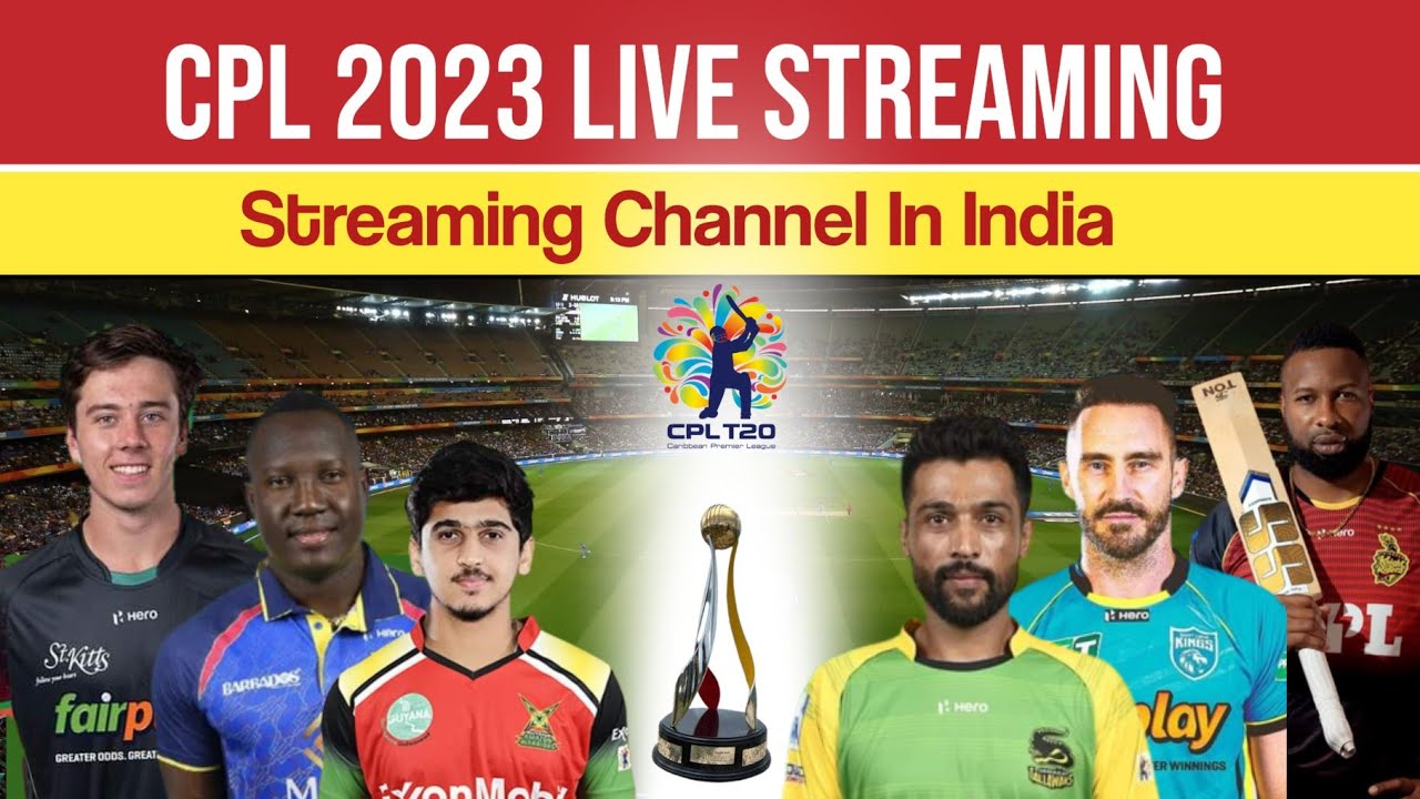 cpl live telecast in india cpl 2023 live streaming channel in India cpl live broadcast in India
