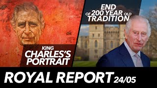 King Charles' Portrait &amp; End of 200 Year old Tradition | ROYAL REPORT