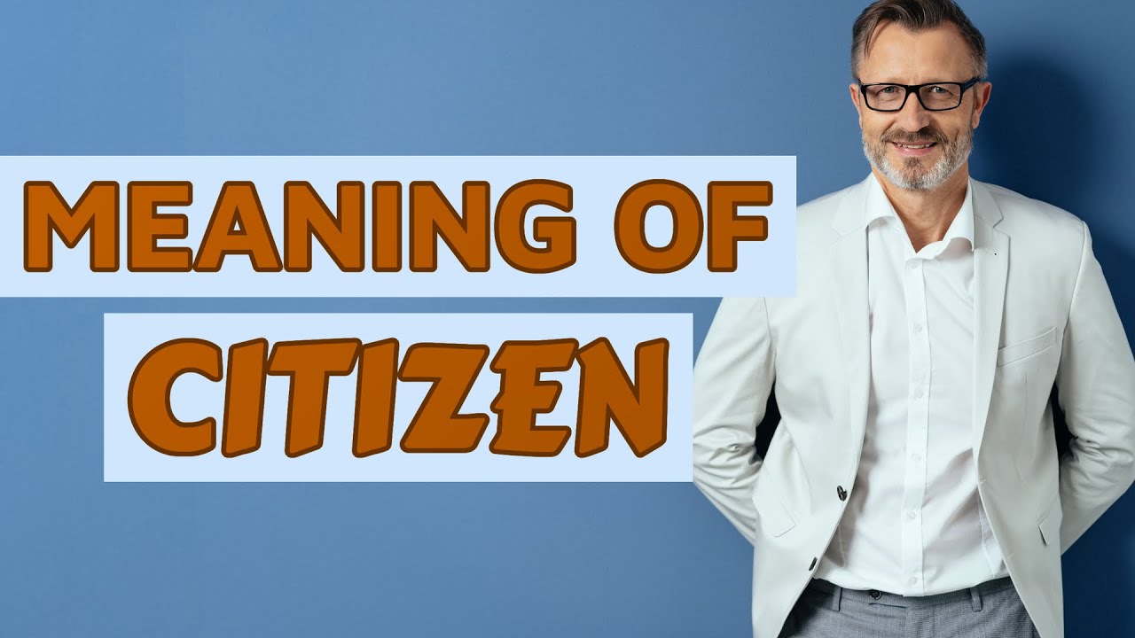 Citizen | Meaning of citizen - YouTube