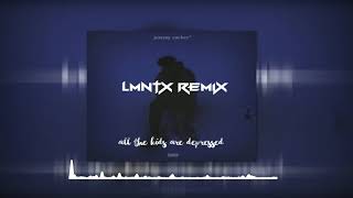 Jeremy Zucker - All the kids are depressed (LMNTX REMIX)