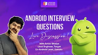 Android Interview Questions - Live Discussion with Arnav Gupta (Ex Android Lead @ Zomato) screenshot 5