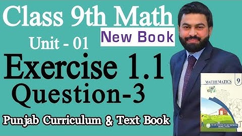 Class 9th Math New book Exercise 1.1 Question 3-Exercise 1.1 Q3-9th Class Math E.X 1.1 Q3 - PCTB