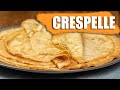 Crespelle. Come fare le crespelle perfette.