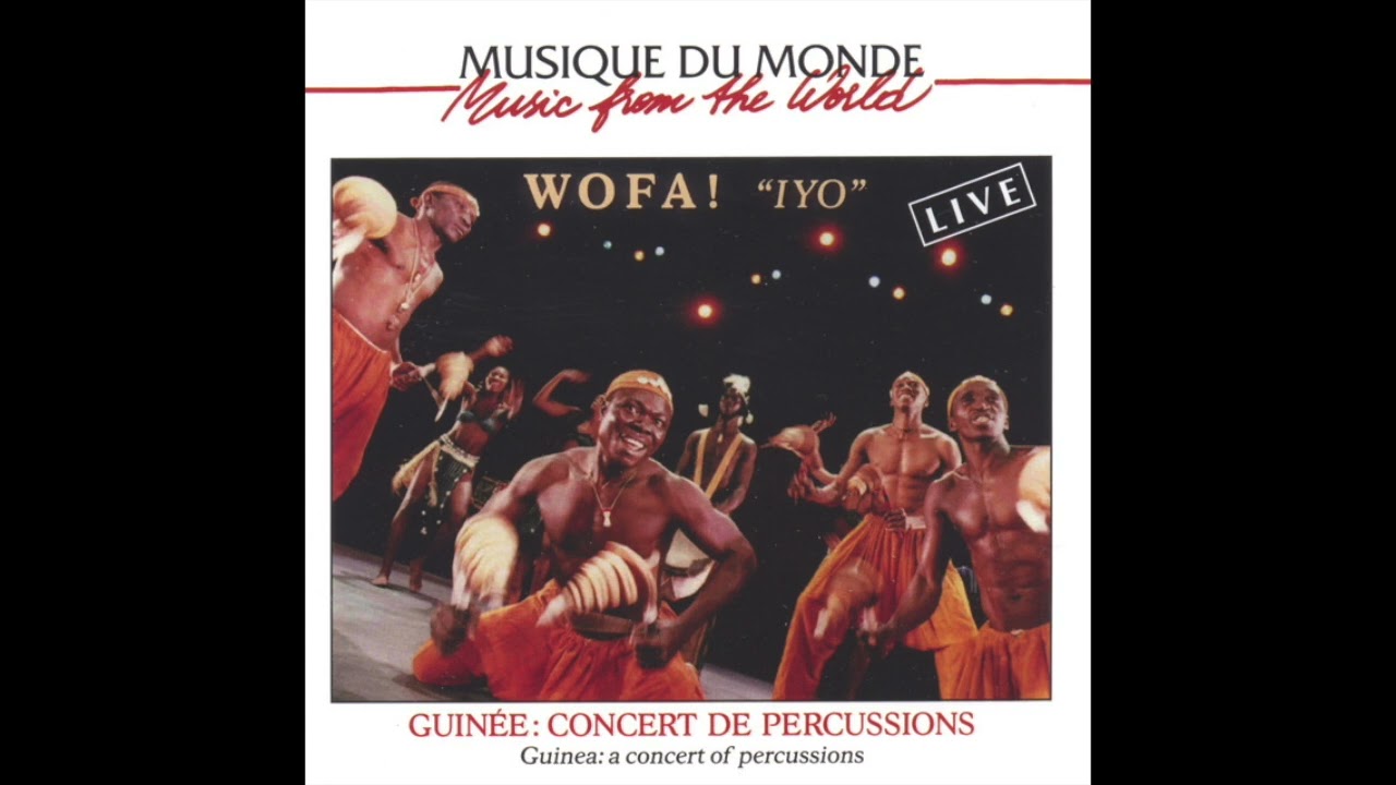 Wofa ! "Iyo" (Guinée: Concert De Percussions / Guinea - A Concert Of Percussions)