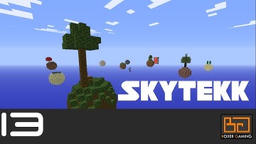Finally... - #13 - SkyTekk! [ MineCraft - Tekkit ]