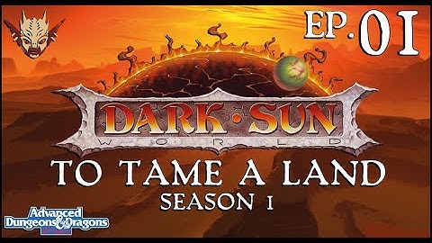 Dark Sun Ep.01: AD&D 2E | To Tame A Land 01 - A Little Knowledge Part 1 | Lawful Stupid RPG