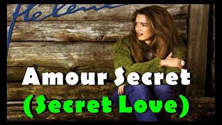 Video thumbnail of "Amour Secret/Secret Love ~ Hélène Rollès ~ French and English Sub"