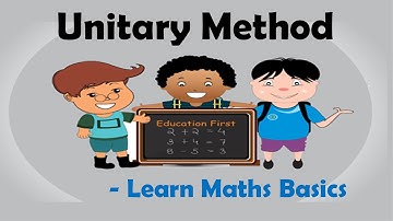 Unitary Method in Simple words - Learn Maths Basics