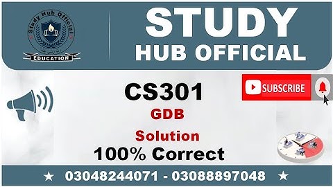 CS301 GDB Solution 2022 || Study Hub Official