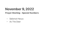 11/9/2022 Prayer Meeting Special Numbers - Salamat Hesus & As The Deer