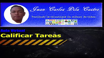 Creación de Aula Virtual en Moodle: Calificación de Tareas, Tutorial 6/7