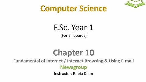 FSc Computer Science Book 1, CH 10, LEC 152: Newsgroup