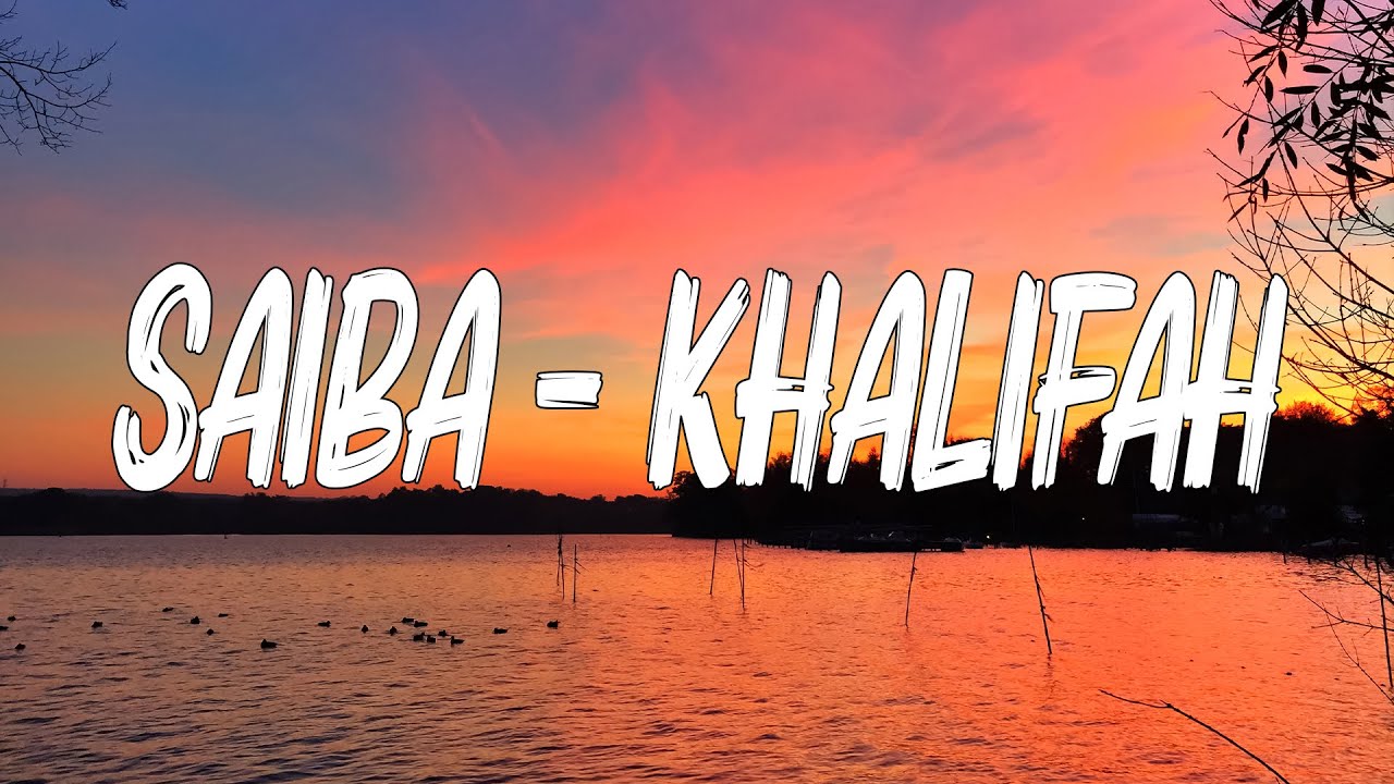 Saiba - Khalifah (Lirik)