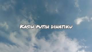 Download Lagu Lirik lagu kasih putih (COVER BETRAND PETO PUTRA ONSU)