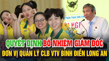 🔥 Nóng: Công Bố Quyết Định Bổ Nhiệm Giám Đốc Đơn Vị Quản Lý CLB VTV Bình Điền Long An