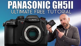 Panasonic Lumix GH5II Tutorial & Walkthrough Setup Guide