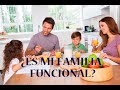 CARACTERSTICAS DE UNA FAMILIA FUNCIONAL.