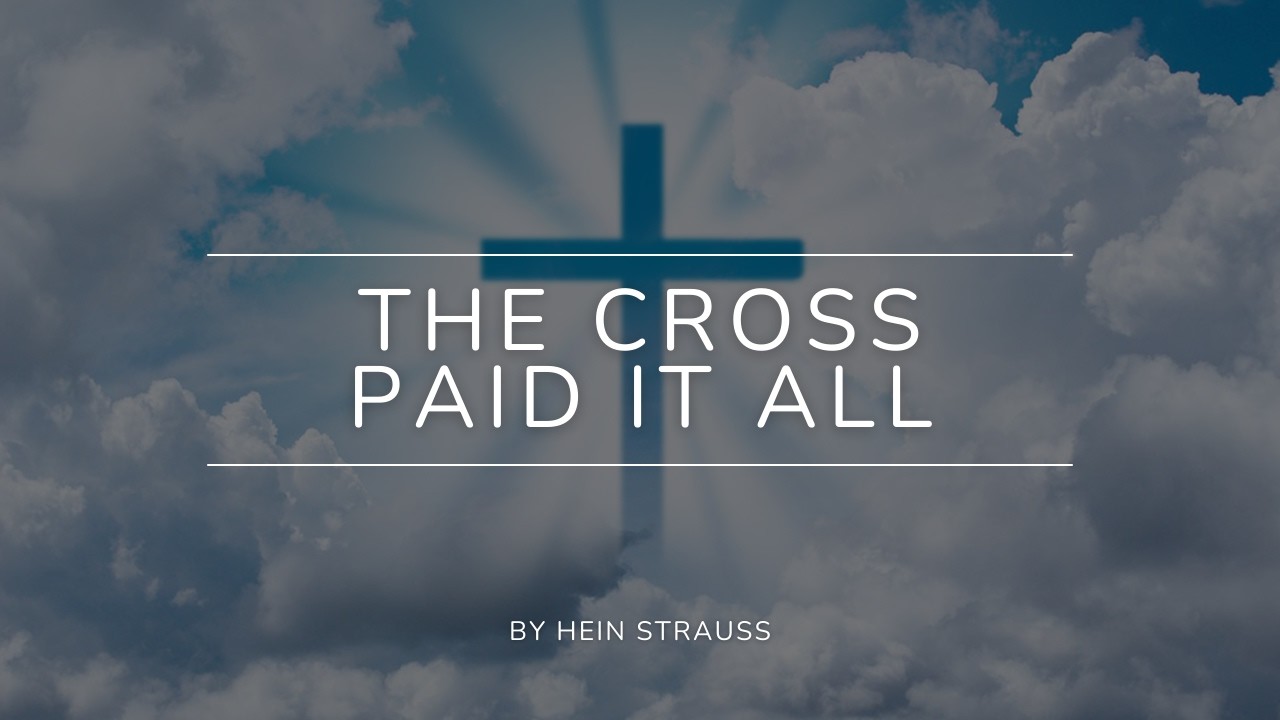 The cross paid it all - LYRIC Video