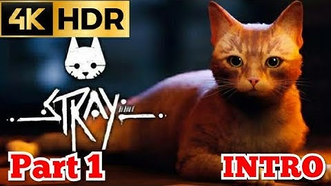 STRAY PS5 Walkthrough Gameplay Part 1 - INTRO | 4K HDR