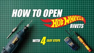 How to Open Hot Wheels Rivets
