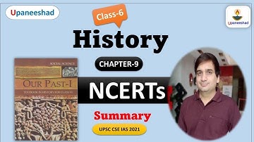 Chapter 9 | Complete Class 6 History NCERT Summary | UPSC CSE/IAS 2021/2022 | Pratyush Tiwari