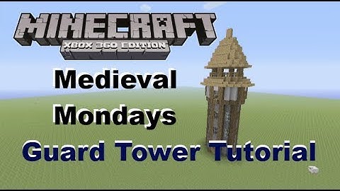 Minecraft Xbox 360: Medieval Mondays! | EPI 1 | Guard Tower Tutorial