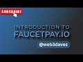 Introduction To Faucetpay - How I Made Over $100+ on Faucetpay.io