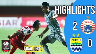 HIGHLIGHT PERSIJA JAKARTA VS PERSIB BANDUNG | FINAL LEG 1 - PIALA MENPORA 2021