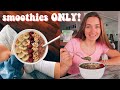 i ONLY ate smoothie bowls for a day (bad decision)