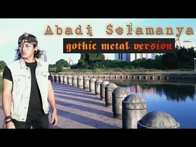 Abadi Selamanya Ost Legenda | Gothic Metal Version class=