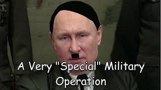 A Very Special Military Operation ~ Ukraine War Putin Parody