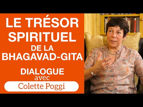 Le trésor spirituel de la Bhagavad-Gita - Dialogue avec Colette Poggi