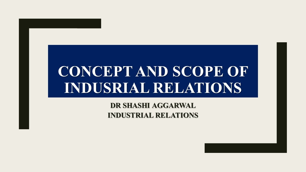 nature-and-scope-of-industrial-relations-youtube
