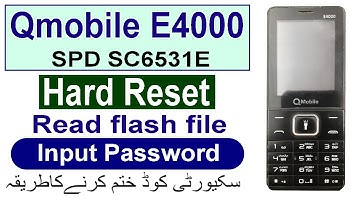 QMobile E4000 Hard Reset, Qmobile E4000 Security Code & Password, Read Flash File, Boot Key is " 0 "