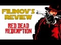 Filinov's Review - Red Dead Redemption