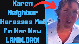 r/EntitledPeople - New Karen Neighbor Torments My Family! I Make Her Homeless!