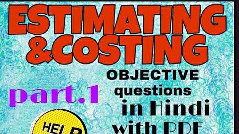 ESTIMATING AND COSTING 👍👍.. Objective questions in hindi part.1