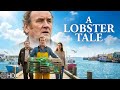 Colm Meaney | Fantasy Comedy | He Found A Mysterious Plant That Cures Everything | A Lobster Tale