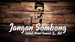 RENUNGKAN ! APA YANG INGIN KITA SOMBONGKAN DI DUNIA INI ' Ceramah singkat Ust Abdul Somad