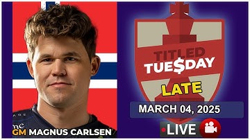 🔴 Magnus Carlsen | Titled Tuesday Late | March 4, 2025 | chesscom