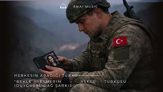 Bekle Esmerim Duygusal Asker Türküsü Dağlarda Asker Şarkısı