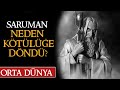 SARUMAN NEDEN KÖTÜLÜĞE DÖNDÜ? | Orta Dünya | Yüzüklerin Efendisi