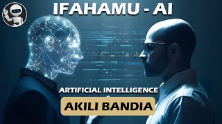Ifahamu AI ( ARTIFICIAL INTELLIGENCE) , Akilili Bandia Na jinsi gani inaweza kukuingizia pesa. screenshot 3
