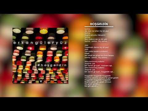 Erkan Güleryüz - Hoşgeldin (Official Audio)