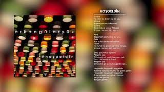 Erkan Güleryüz - Hoşgeldin (Official Audio)