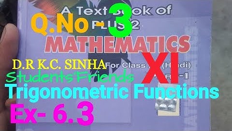 Bihar Board Math XI K.C SINHA Ex- 6.3 Q.No - 3 Trigonometric Functions Ka Solution.