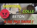 BÉTON, MORTIER ET MORTIER COLLE : UNE ERREUR À NE PAS FAIRE ! ANPF3