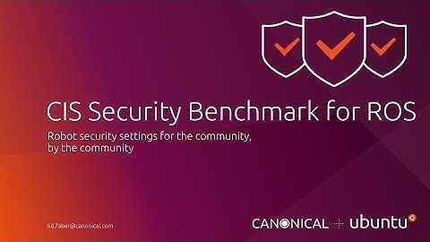 The CIS Security Benchmark for ROS